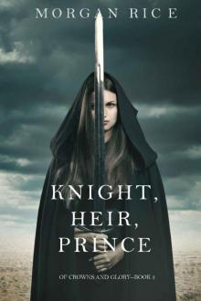 Knight, Heir, Prince Read online