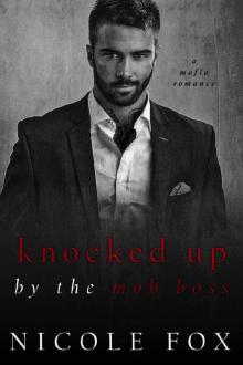 Knocked Up by the Mob Boss: A Dark Mafia Romance (Levushka Bratva) Read online