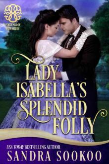 Lady Isabella's Splendid Folly: a Fortune's of Fate story (Fortunes of Fate Book 7) Read online