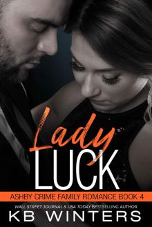 Lady Luck: Ashby Crime Family Romance Book 4 Read online