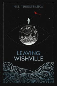 Leaving Wishville Read online