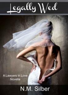 Legally Wed: A Lawyers in Love Novella Read online