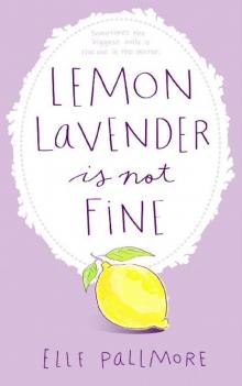 Lemon Lavender Is Not Fine Read online