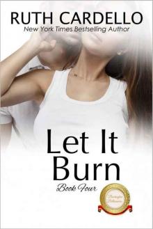 Let It Burn (The Barrington Billionaires Book 4) Read online