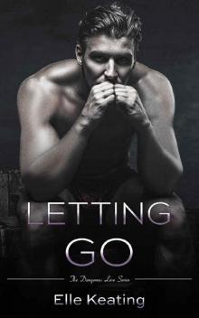 Letting Go (Dangerous Love) Read online