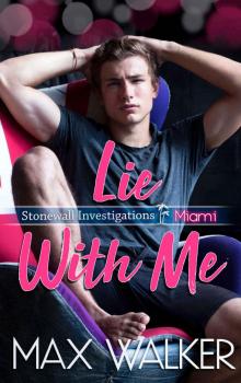 Lie With Me (Stonewall Investigations Miami Book 2) Read online
