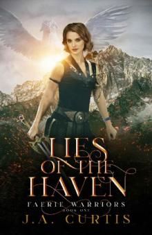 Lies of the Haven: A Young Adult Urban Fantasy Adventure (Faerie Warriors Book 1) Read online
