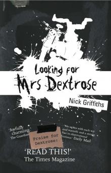Looking for Mrs Dextrose Read online