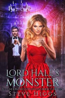 Lord Hale's Monster: Blue Moon Investigations New Adult Humorous Fantasy Adventure Series Book 13 Read online