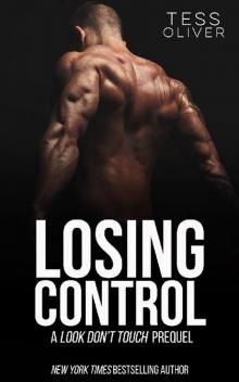 Losing Control: A Look Don’t Touch Prequel Read online