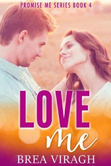 Love Me (Promise Me Book 4) Read online