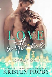 Love With Me (With Me In Seattle Book 11) Read online