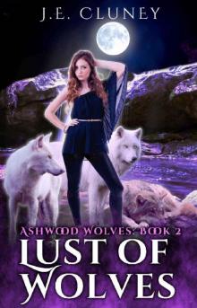 Lust of Wolves: A Reverse Harem Paranormal Romance (Ashwood Wolves Book 2) Read online