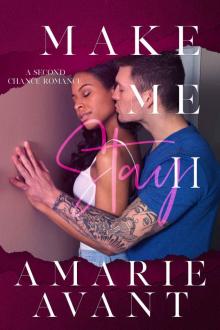 Make Me Stay II: A Second Chance Romance Read online