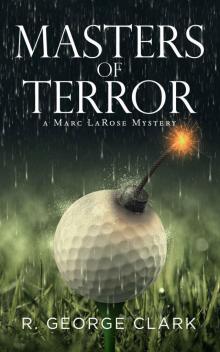 Masters of Terror: A Marc LaRose Mystery