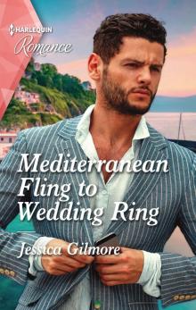 Mediterranean Fling to Wedding Ring Read online