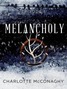 Melancholy: Episode 1 Read online