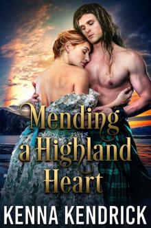 Mending a Highland Heart: Healing him was more scandalous than she ever imagined… Read online