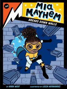 Mia Mayhem Breaks Down Walls Read online
