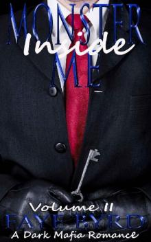 Monster Inside Me: Volume II (A Dark Mafia Romance Book 2) Read online
