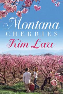 Montana Cherries (The Wildes of Birch Bay Book 1) Read online