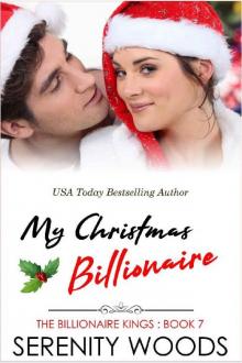 My Christmas Billionaire (The Billionaire Kings Book 7) Read online