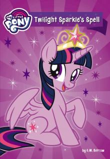 My Little Pony--Twilight Sparkle's Spell Read online