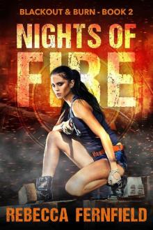Nights of Fire: An EMP Survival Thriller (Blackout & Burn Book 2) Read online