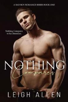 Nothing Compares (A Bad Boy Romance Book 1) Read online