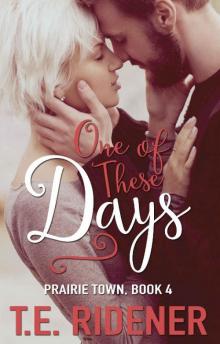 One of These Days (Prairie Town Book 4) Read online