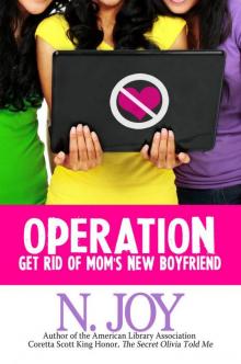 Operation Get Rid of Mom's New Boyfriend Read online