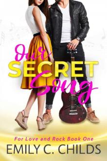 Our Secret Song: A sweet brother's best friend, rockstar romance (For Love and Rock Book 1) Read online