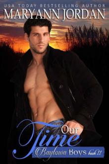 Our Time (Baytown Boys Book 11) Read online