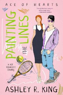 Painting the Lines: A Hot Romantic Comedy (Ace of Hearts Book 1) Read online