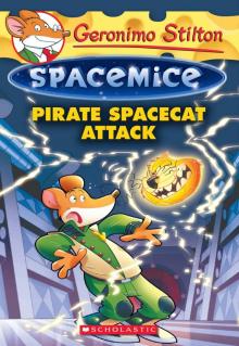 Pirate Spacecat Attack (Geronimo Stilton Spacemice #10) Read online