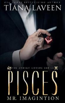 Pisces - Mr. Imagination: The 12 Signs of Love (The Zodiac Lovers Series Book 3) Read online