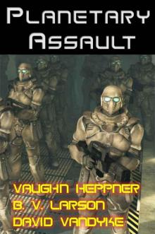Planetary Assault (Star Force Series) Read online