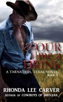 Pour me a Drink (Tarnation, Texas Book 3) Read online