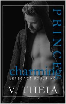 Prince Charming (Renegade Souls MC Romance Saga Book 9)