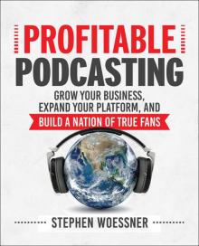 Profitable Podcasting Read online