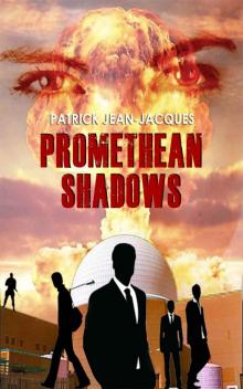 Promethean Shadows