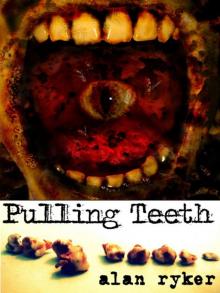 Pulling Teeth Read online
