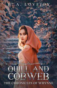 Quill and Cobweb (The Chronicles of Whynne Book 2) Read online
