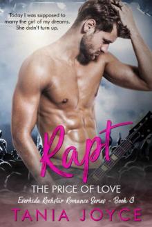 RAPT - The Price of Love: Everhide Rockstar Romance Book 3 (Everhide Rockstar Romance Series) Read online