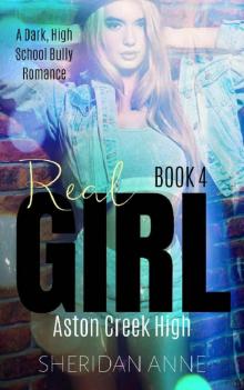 Real Girl: Aston Creek High (Book 4)