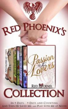 Red Phoenix's Passion is for Lovers Collection (Boxed Set) Read online