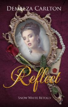 Reflect- Snow White Retold Read online