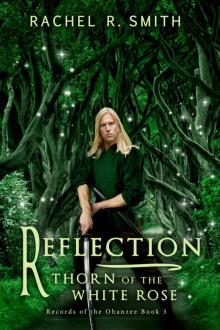 Reflection- Thorn of the White Rose Read online