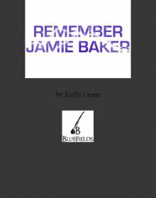 REMEMBER JAMIE BAKER Read online