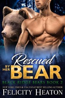 Rescued by her Bear (Black Ridge Bears Shifter Romance Series Book 2) Read online